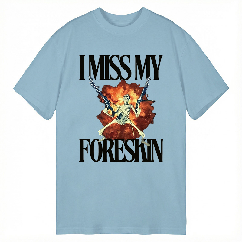 Tokyocanvas I Miss My Foreskin Classic T-Shirt