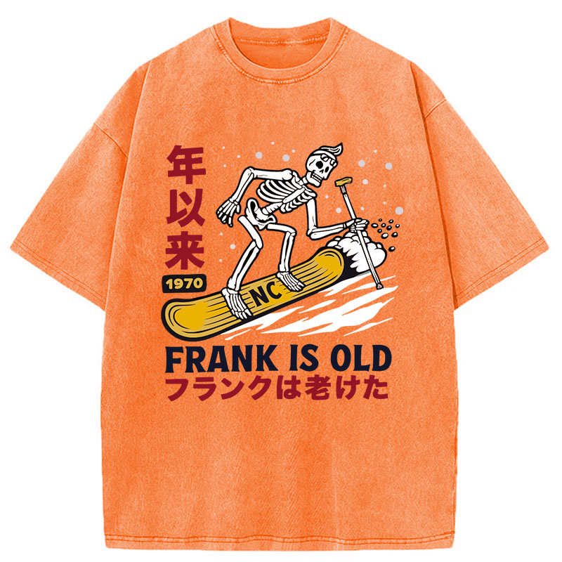 Tokyocanvas Frank Is Old 1970 Skeleton Snowboard Funny Washed T-Shirt