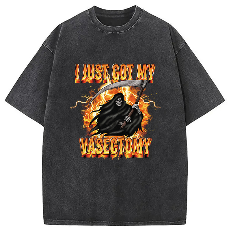 Tokyocanvas I Just Got My Vasectomy Washed T-Shirt