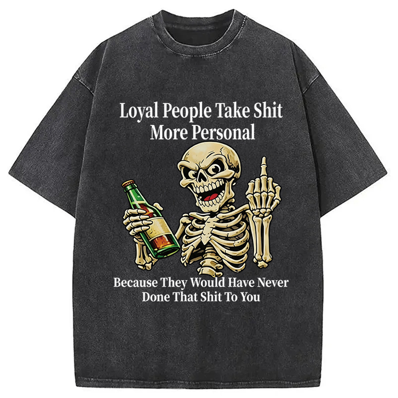 Tokyocanvas Loyal People Take Shit Washed T-Shirt