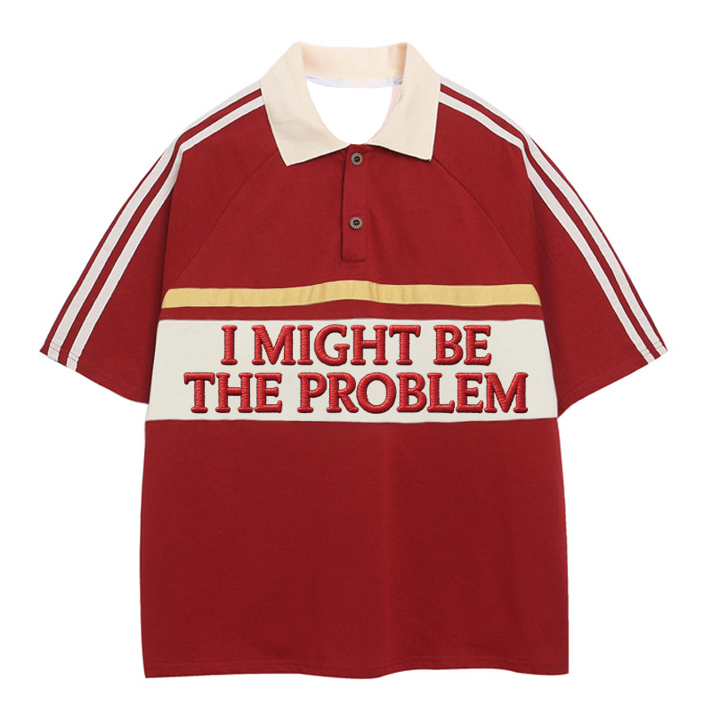 Tokyocanvas I Might Be The Problem Polo Embroidered T-Shirt