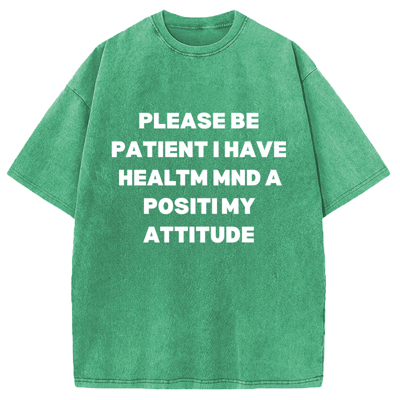 Tokyocanvas Please Be Patient I Have Autism Washed T-Shirt