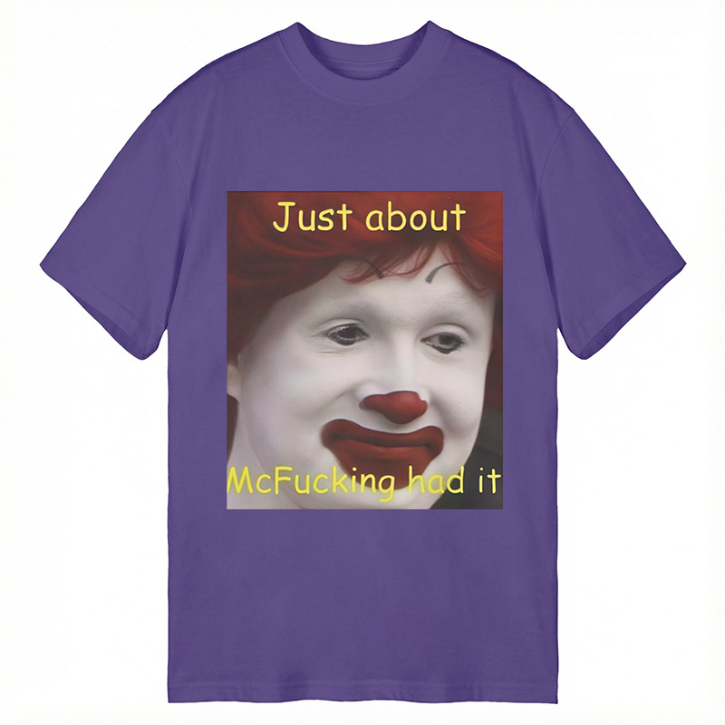 Tokyocanvas Just About Mcfukcing Had It Meme Classic T-Shirt