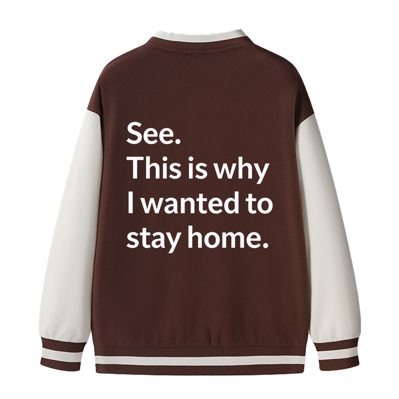 Tokyocanvas Why I Wanted To Stay Home Varsity Jacket