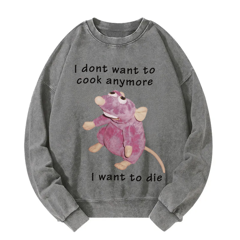 Tokyocanvas I Don't Want To Cook Anymore Washed Sweatshirt