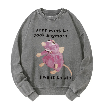 Tokyocanvas I Don't Want To Cook Anymore Washed Sweatshirt