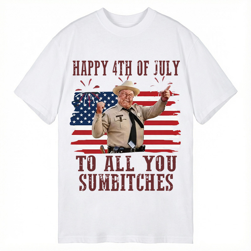 Tokyocanvas Happy 4th Of July To All You Sumbitches Classic T-Shirt