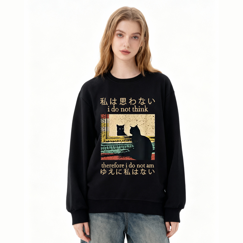 Tokyocanvas I Do Not Think Therefore I Do Not Am Classic Sweatshirt
