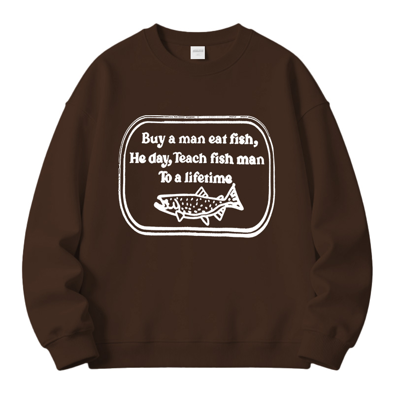 Tokyocanvas Teach fish man To a lifetime Fleece Lined Sweatshirt
