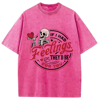 Tokyocanvas If I Had Feelings Valentine Washed T-Shirt