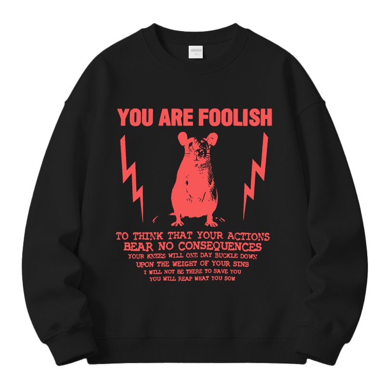 Tokyocanvas You Are Foolish Rat Meme Fleece Lined Sweatshirt