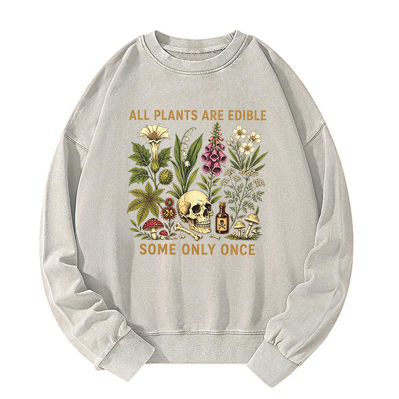 Tokyocanvas Edible Plants Some Only Once Joke Washed Sweatshirt