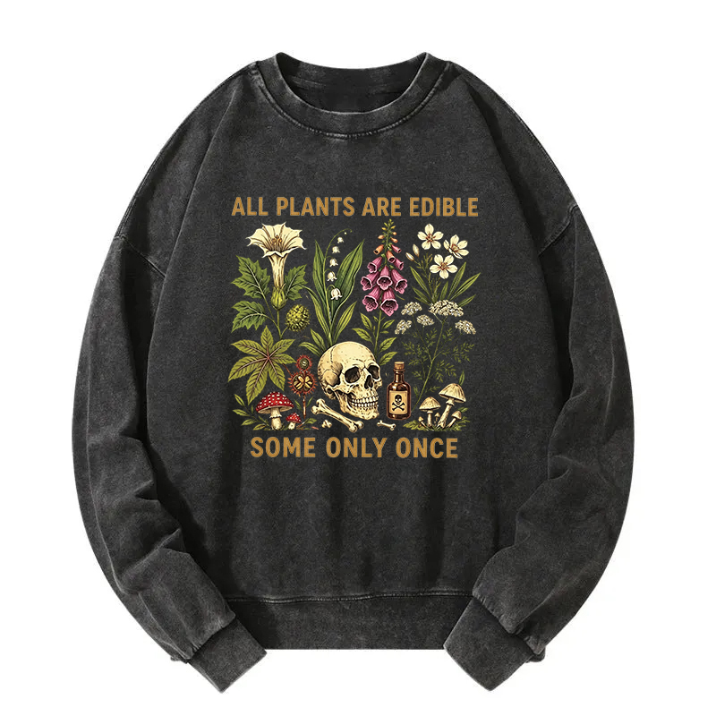 Tokyocanvas Edible Plants Some Only Once Joke Washed Sweatshirt