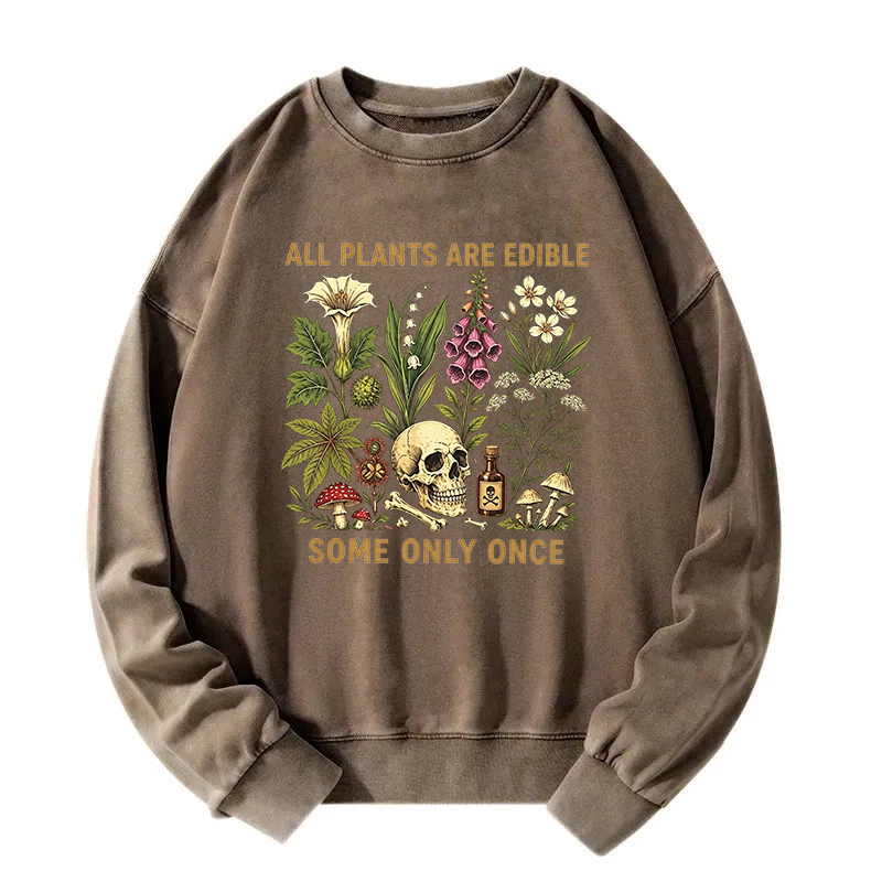 Tokyocanvas Edible Plants Some Only Once Joke Washed Sweatshirt