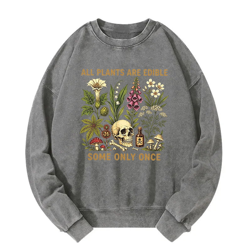 Tokyocanvas Edible Plants Some Only Once Joke Washed Sweatshirt