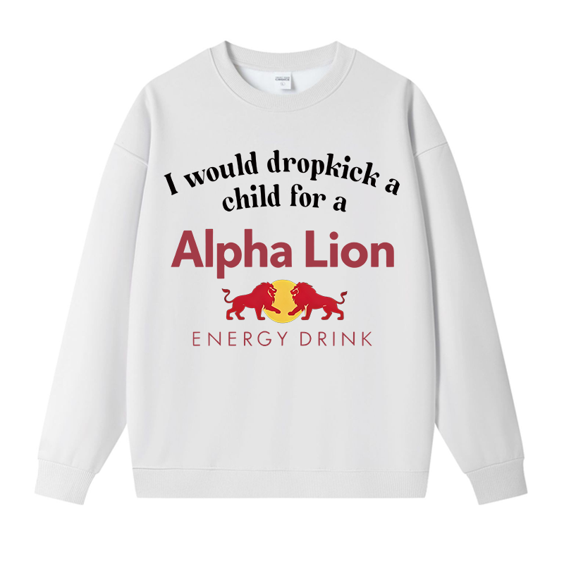 Tokyocanvas I Would Dropkick A Child For An Energy Drink Fleece Lined Sweatshirt