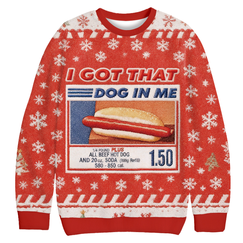 Tokyocanvas I Got That Dog In Me Christmas Ugly Sweatshirt