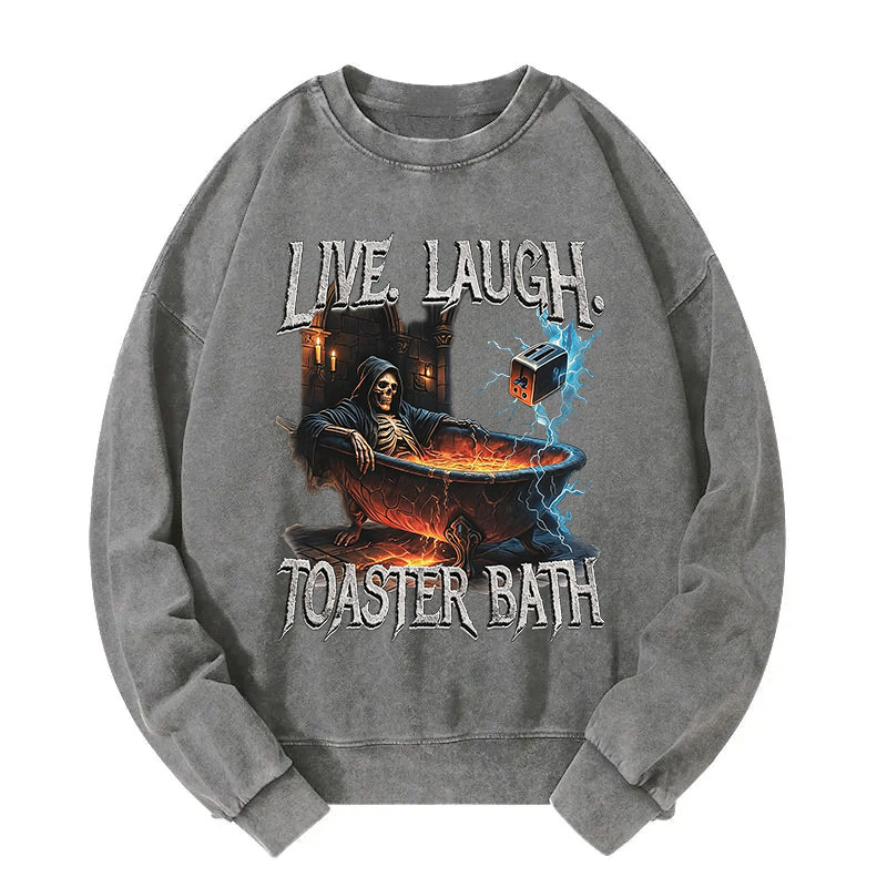 Tokyocanvas Live Laugh Toaster Bath Comfort Colors Funny Washed Sweatshirt