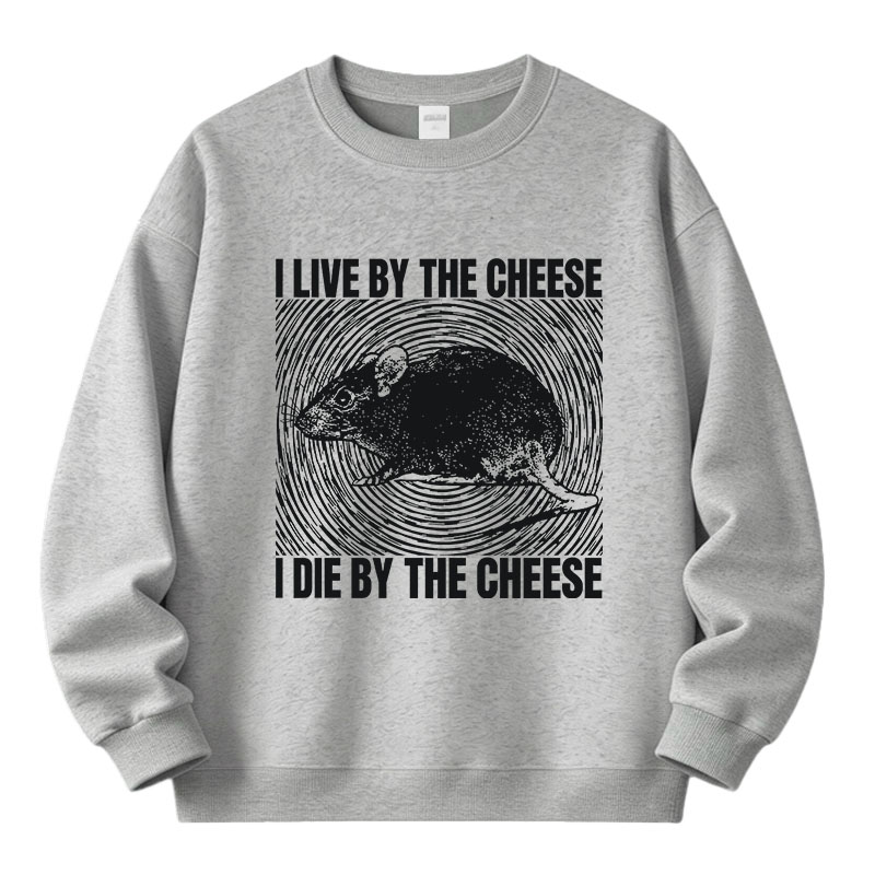 Tokyocanvas I Live By The Cheese Rat Fleece Lined Sweatshirt
