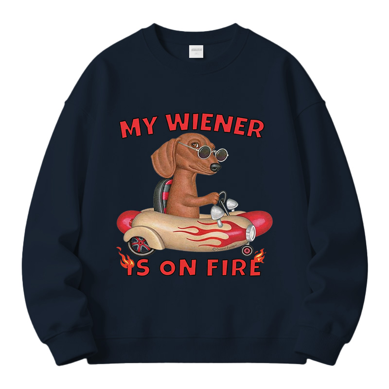 Tokyocanvas My Wiener Is On Fire Funny Dog Fleece Lined Sweatshirt