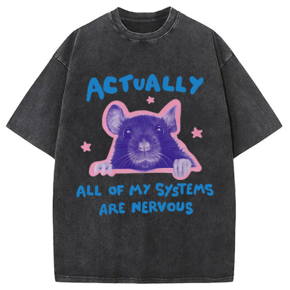 Tokyocanvas Actually All Of My Systems Are Nervous Washed T-Shirt
