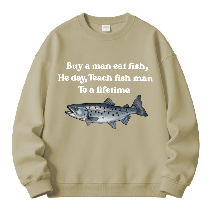 Tokyocanvas Buy A Man Eat Fsh Fleece Lined Sweatshirt