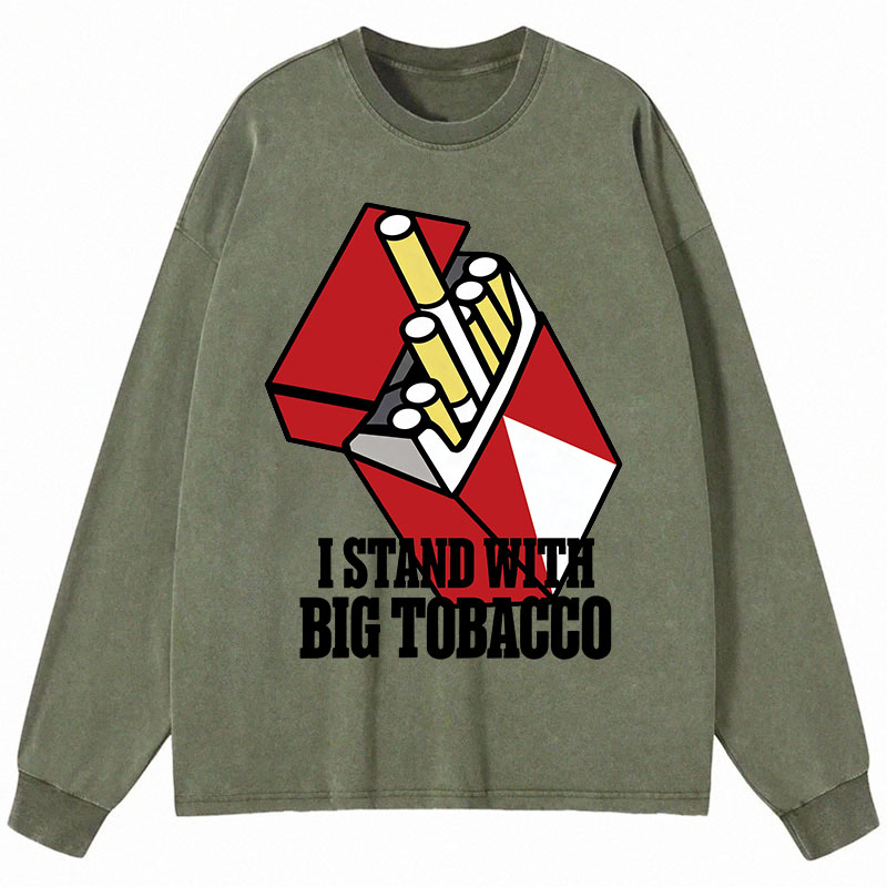 Tokyocanvas I Stand with Big Tobacco Long Sleeve Washed T-Shirt