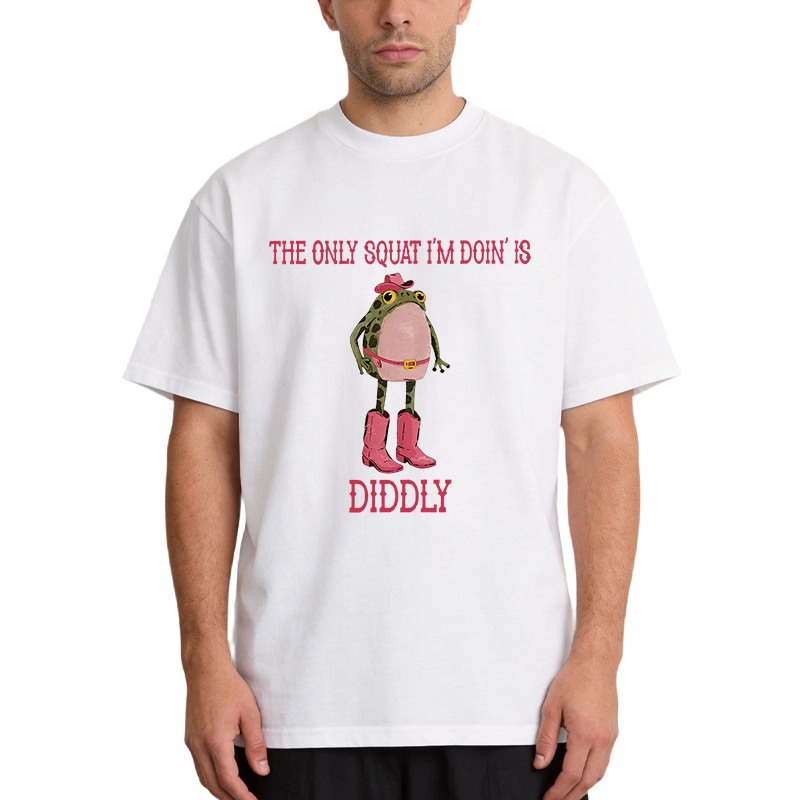 Tokyocanvas The Only Squat I'm Doin' Is Diddly Classic T-Shirt