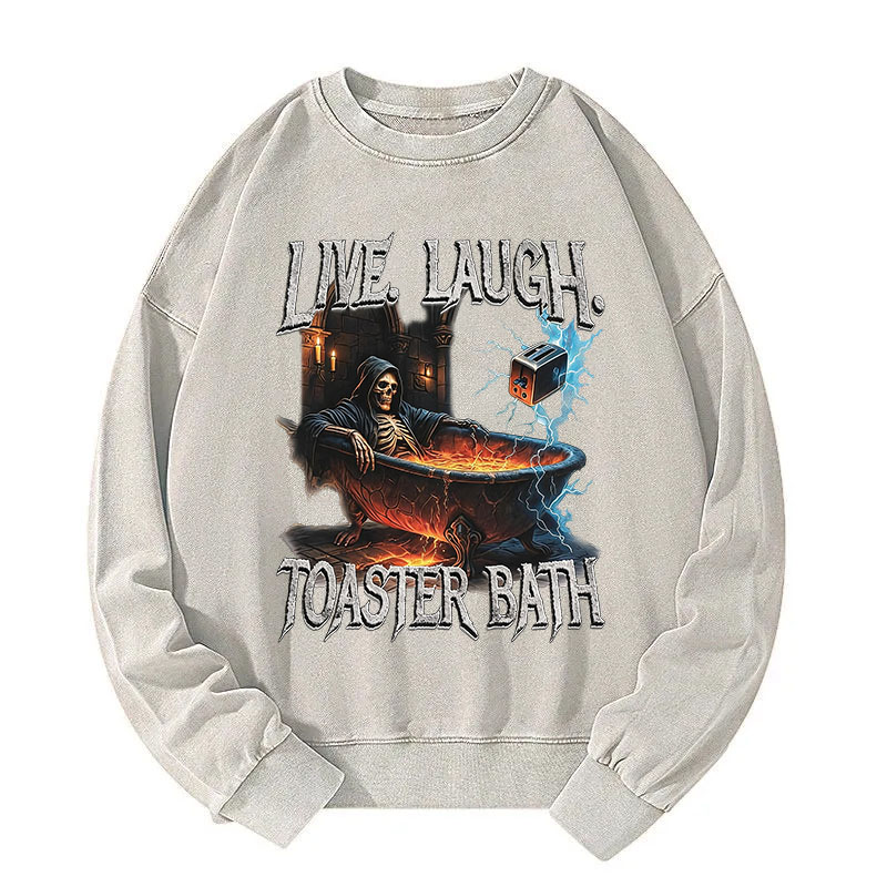 Tokyocanvas Live Laugh Toaster Bath Comfort Colors Funny Washed Sweatshirt