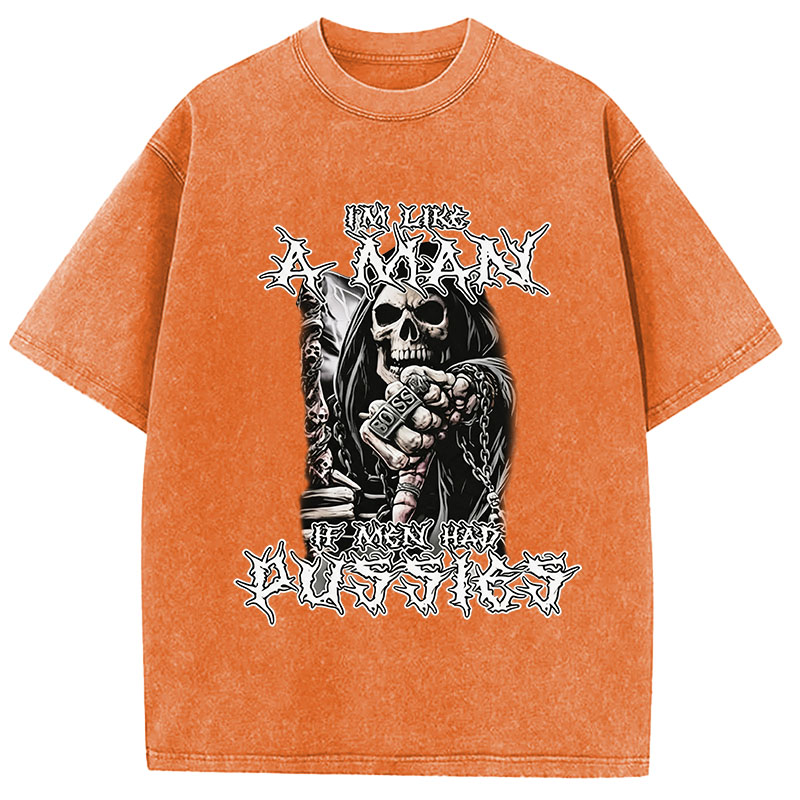 Tokyocanvas I'm Like a Man if Men had Pussies Washed T-Shirt