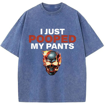 Tokyocanvas Funny I Just Pooped My Pants Washed T-Shirt