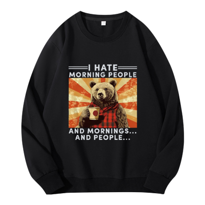 Tokyocanvas I Hate Morning People Classic Sweatshirt