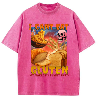 Tokyocanvas I Can't Eat Gluten Funny Meme Washed T-Shirt
