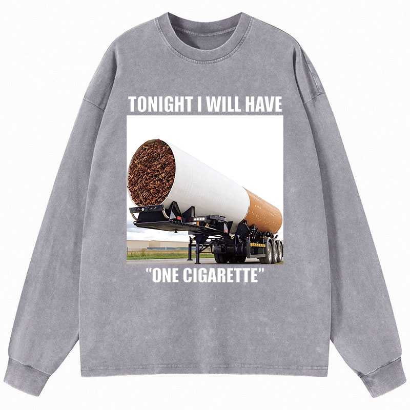 Tokyocanvas Tonight I Will Have One Meme Long Sleeve Washed T-Shirt