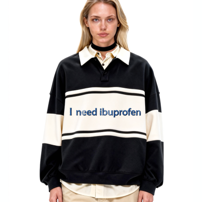Tokyocanvas I Need Ibuprofen Polo Embroidered Sweatshirt