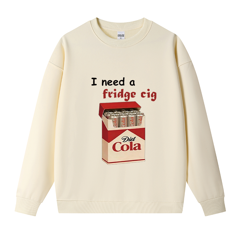 Tokyocanvas I Need A Fridge Cig Fleece Lined Sweatshirt