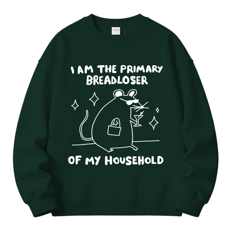 Tokyocanvas I Am the Primary Breadloser of My Household Fleece Lined Sweatshirt