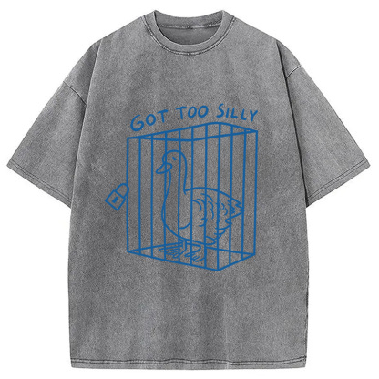 Tokyocanvas Got too silly Funny Washed T-Shirt