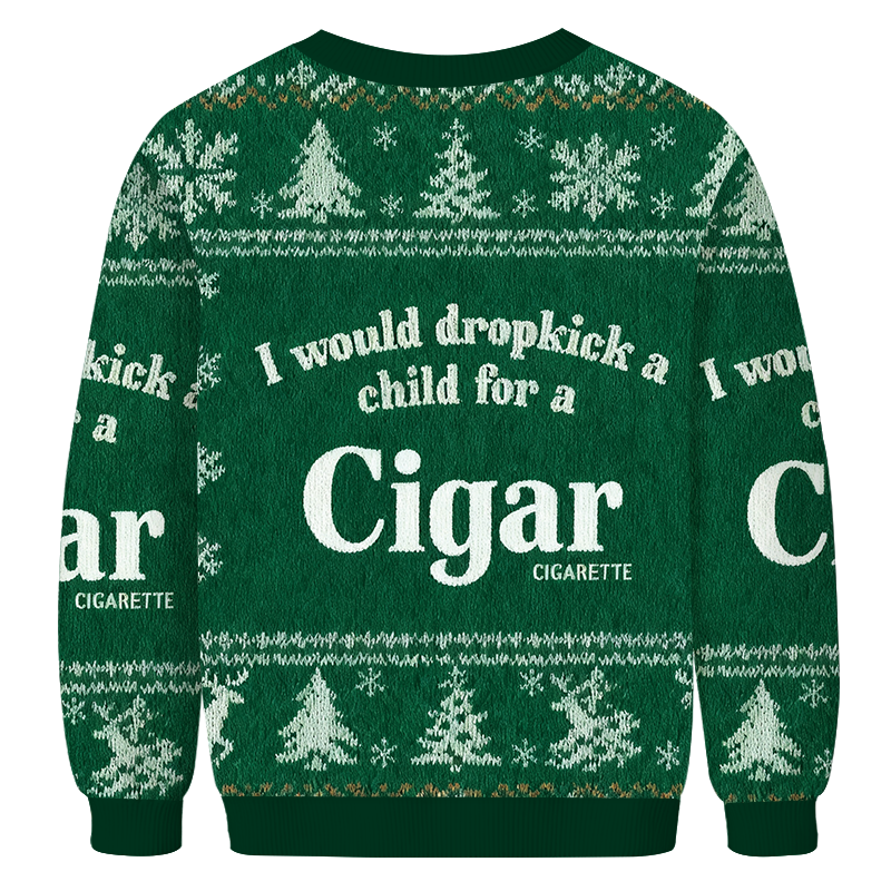 Tokyocanvas I Would Dropkick A Child For A Cigarette Green Christmas Ugly Sweatshirt