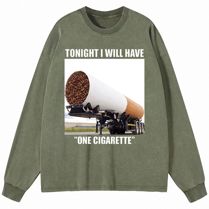 Tokyocanvas Tonight I Will Have One Meme Long Sleeve Washed T-Shirt