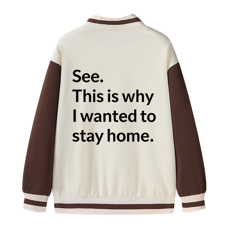 Tokyocanvas Why I Wanted To Stay Home Varsity Jacket