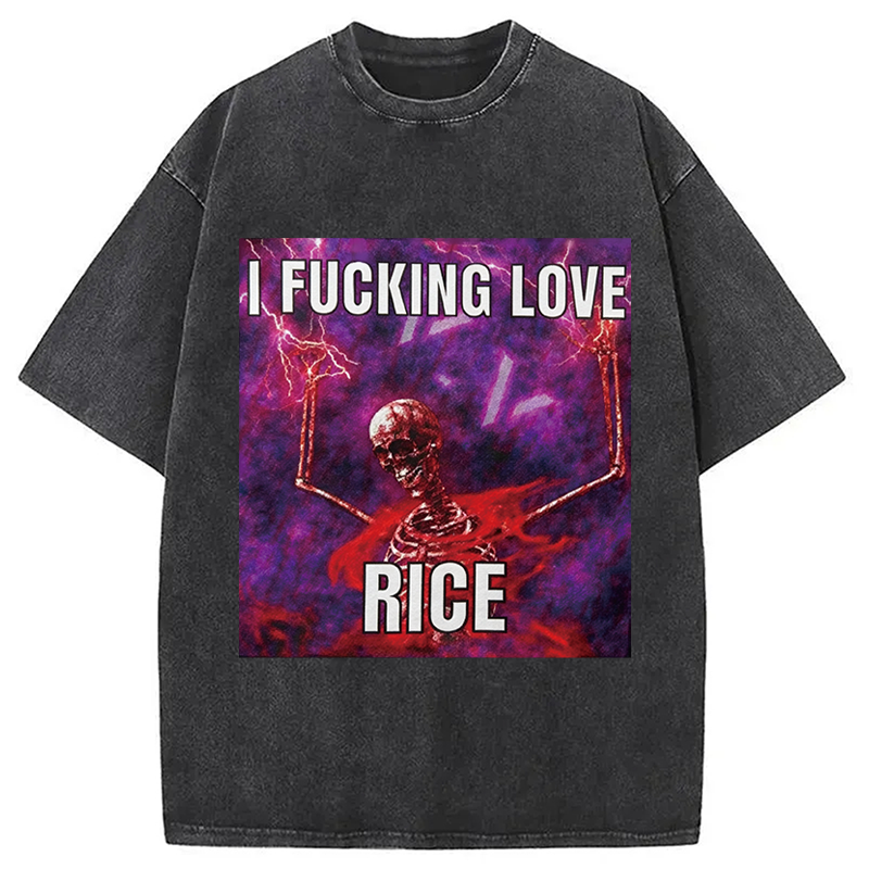 Tokyocanvas I F*cking Love Rice Funny Skeleton Meme Washed T-Shirt