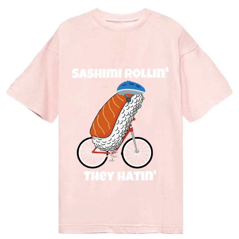 Tokyocanvas Sashimi Rollin' They Hatin' Classic T-Shirt