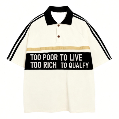 Tokyocanvas Too Poor To Live Polo Embroidered T-Shirt