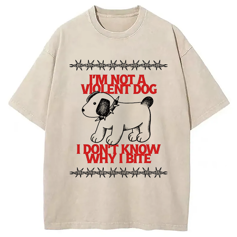 Tokyocanvas I'm Not A Violent Dog I Don't Know Why I Bite Washed T-Shirt