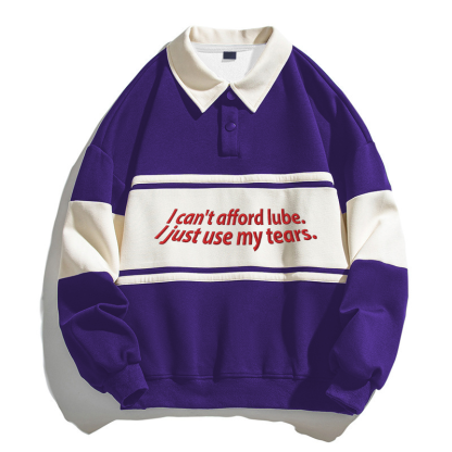 Tokyocanvas I Can't Afford Lube Polo Embroidered Sweatshirt