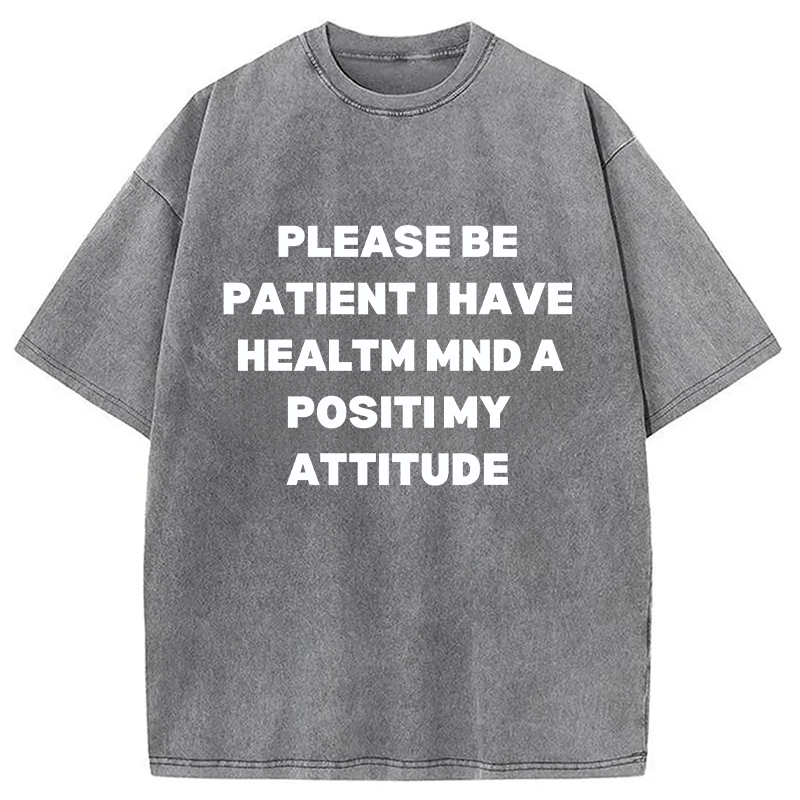 Tokyocanvas Please Be Patient I Have Autism Washed T-Shirt