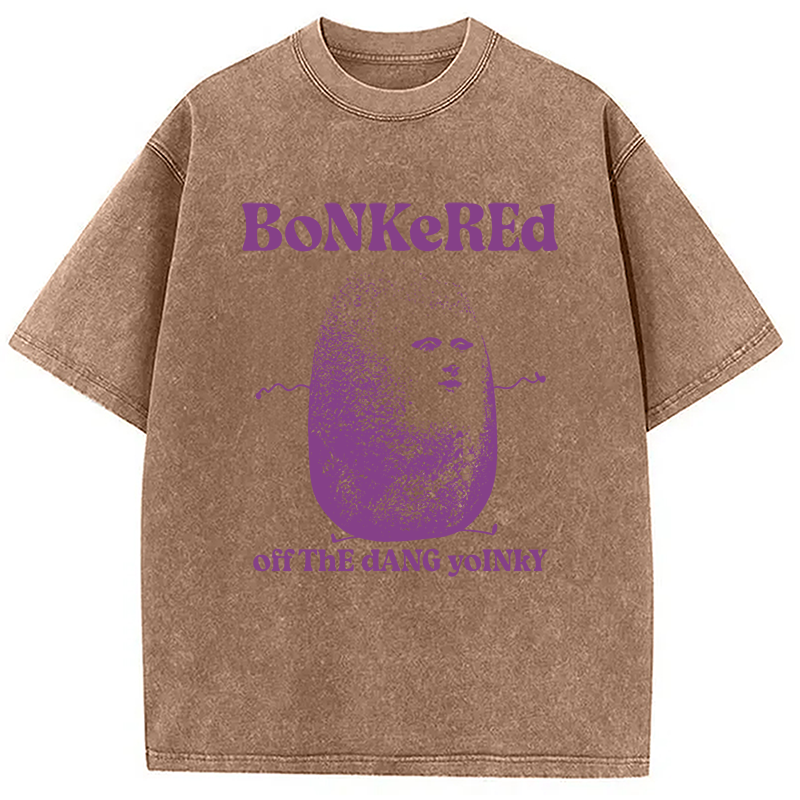 Tokyocanvas Bonkered Off The Dang Yoinky Potato Meme Washed T-Shirt
