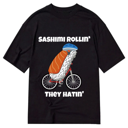 Tokyocanvas Sashimi Rollin' They Hatin' Classic T-Shirt