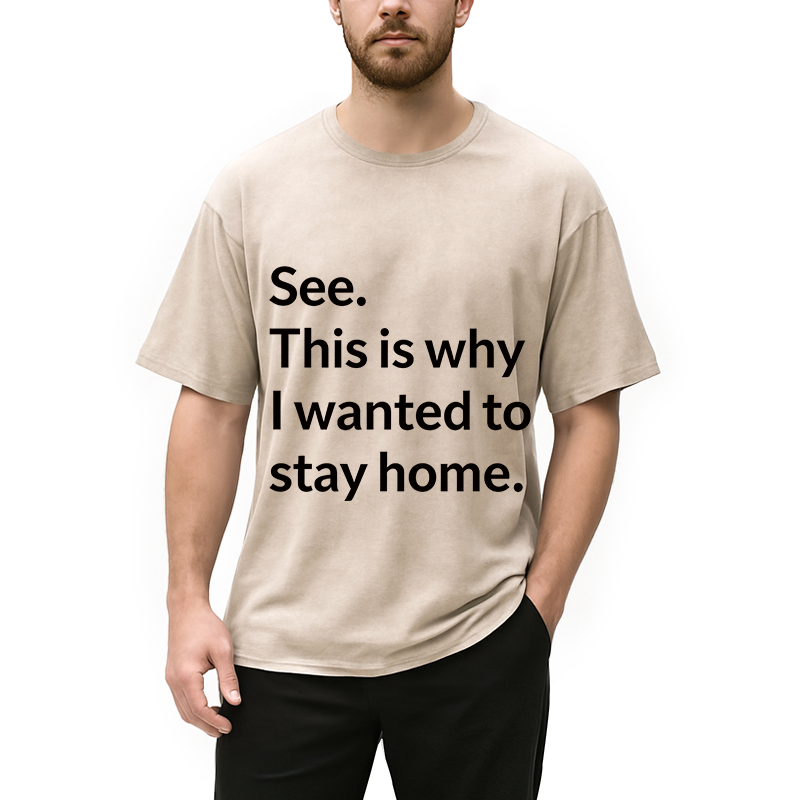 Tokyocanvas Why I Wanted To Stay Home Washed T-Shirt